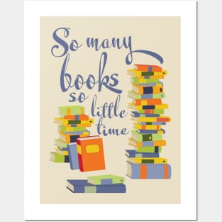 So many books so little time Posters and Art